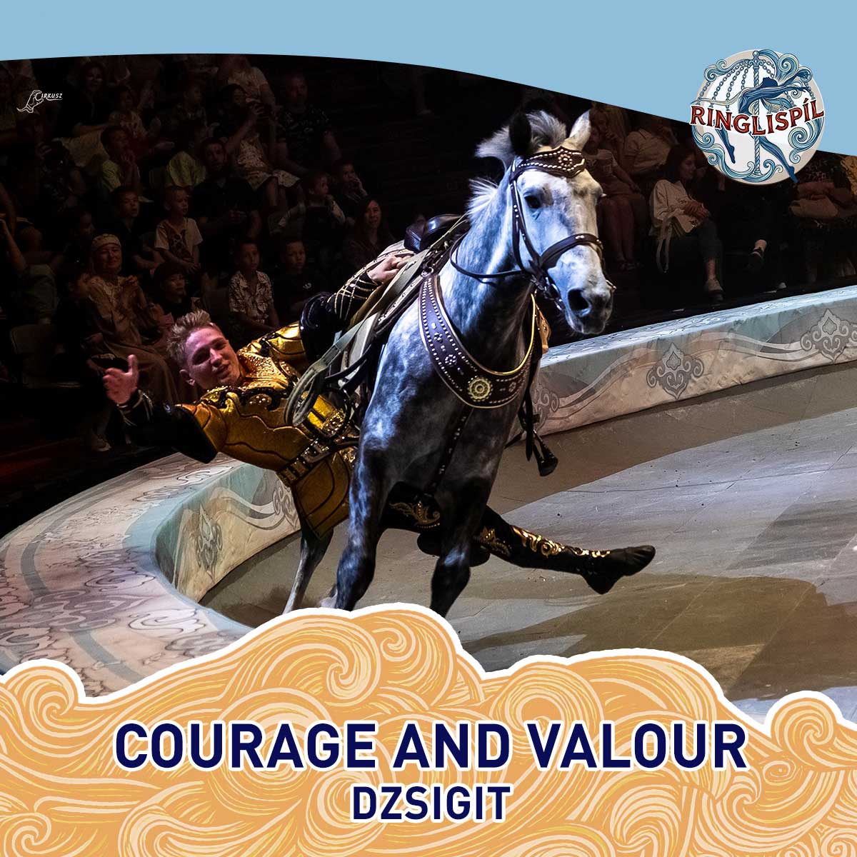 Courage and Valor, dzsigit